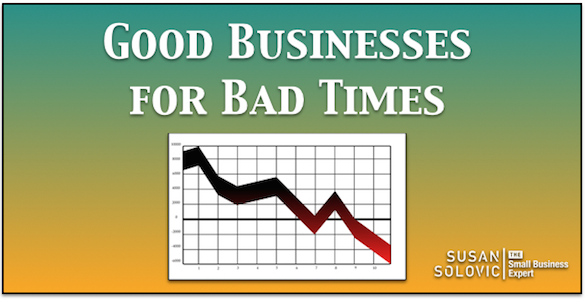 good businesses for bad times