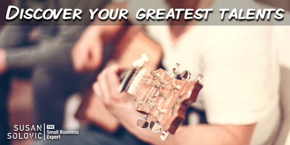 Discover Your Greatest Talents Susan Solovic